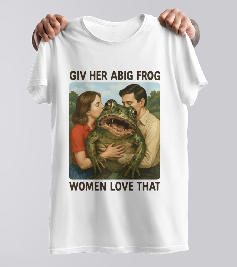 Giv Her Abig Frog Women Love That T-Shirt