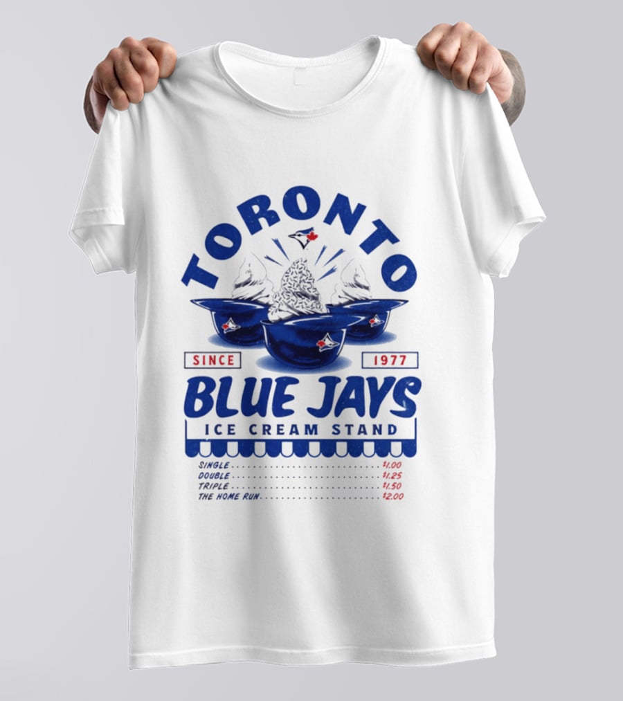 Toronto Blue Jays Ice Cream Stand Since 1977 Single Double Triple Home Run Prices T-Shirt