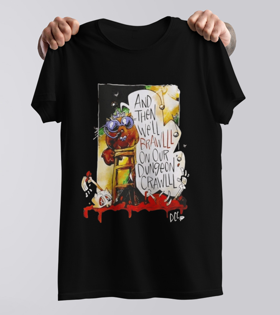 Dungeon Crawler Carl Princess Donut And Then We'll Brawlll On Our Dungeon Crawlll T-Shirt