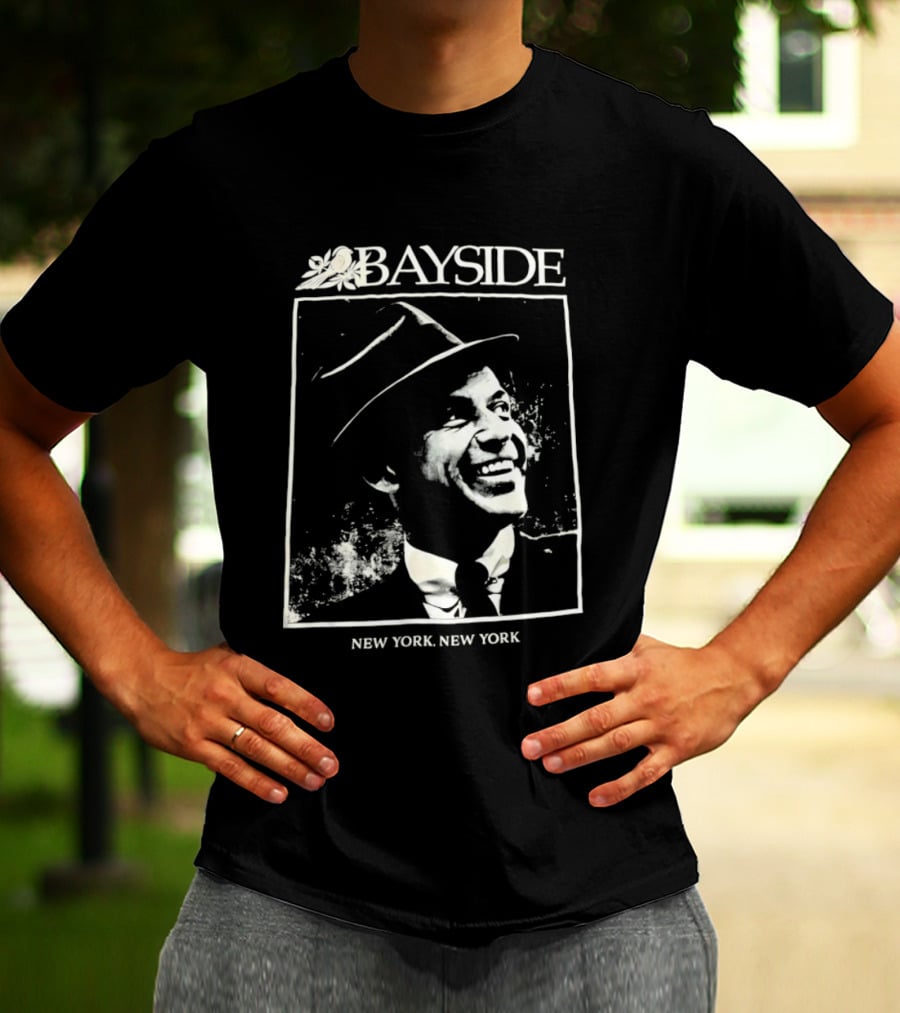 Bayside New York New York Frank Sinatra T-Shirt