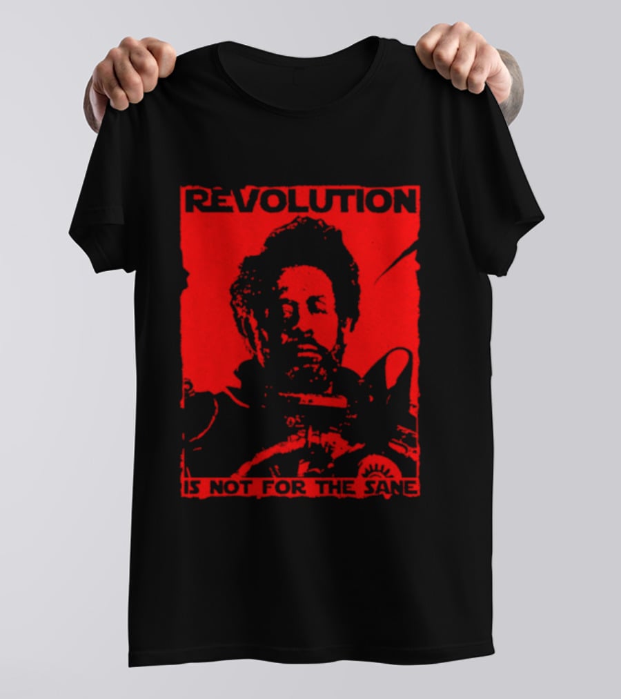 Revolution Is Not For The Sane Red T-Shirt