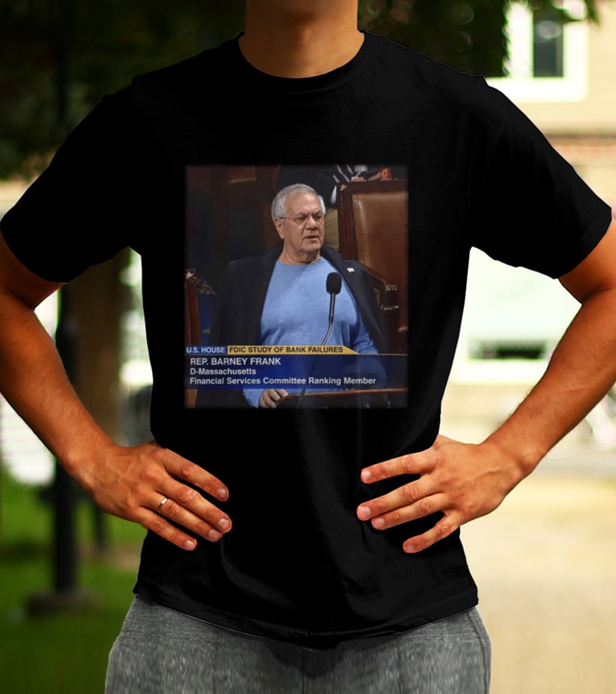 U.S. House FDIC Study Of Bank Failures Rep. Barney Frank D Massachusetts Financial Services Committee Ranking Member T-Shirt