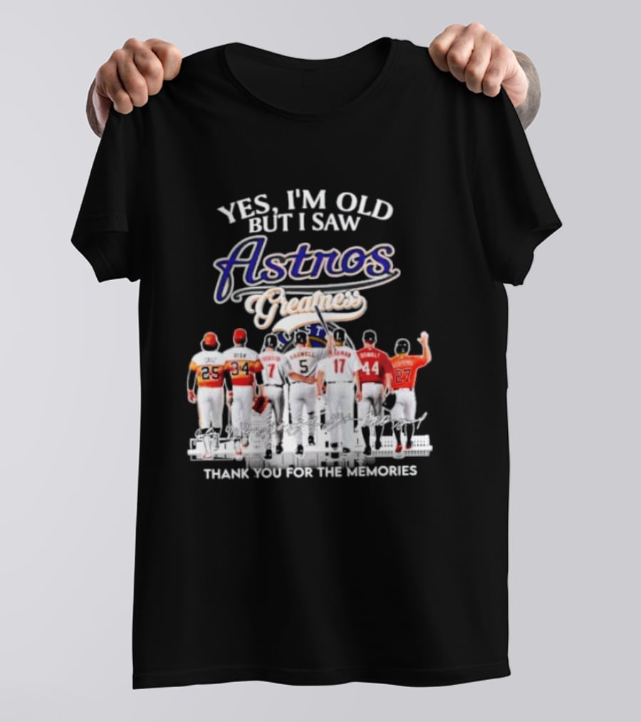 Yes I'm Old But I Saw Astros Greatest Thank You For The Memories T-Shirt