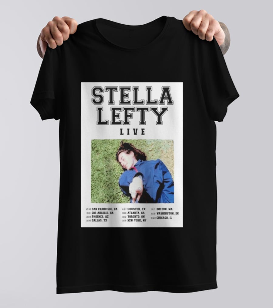 Stella Lefty Live Tour 2026 San Francisco Los Angeles Phoenix Dallas Houston Atlanta Toronto New York Boston Washington Chicago T-Shirt