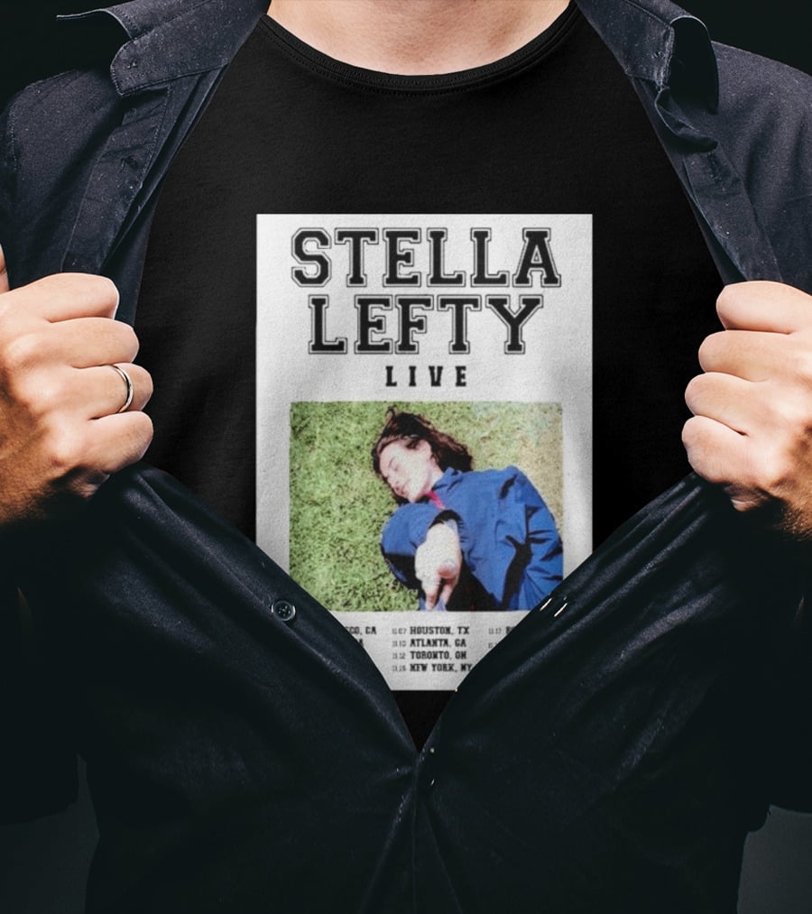 Stella Lefty Live Tour 2026 San Francisco Los Angeles Phoenix Dallas Houston Atlanta Toronto New York Boston Washington Chicago T-Shirt