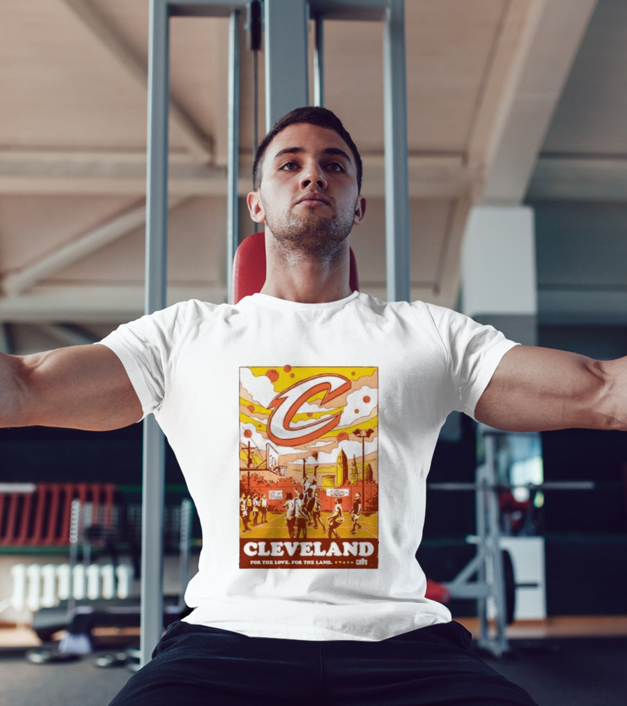 Cleveland Cavaliers Cavs Let Em Know For The Love For The Land T-Shirt