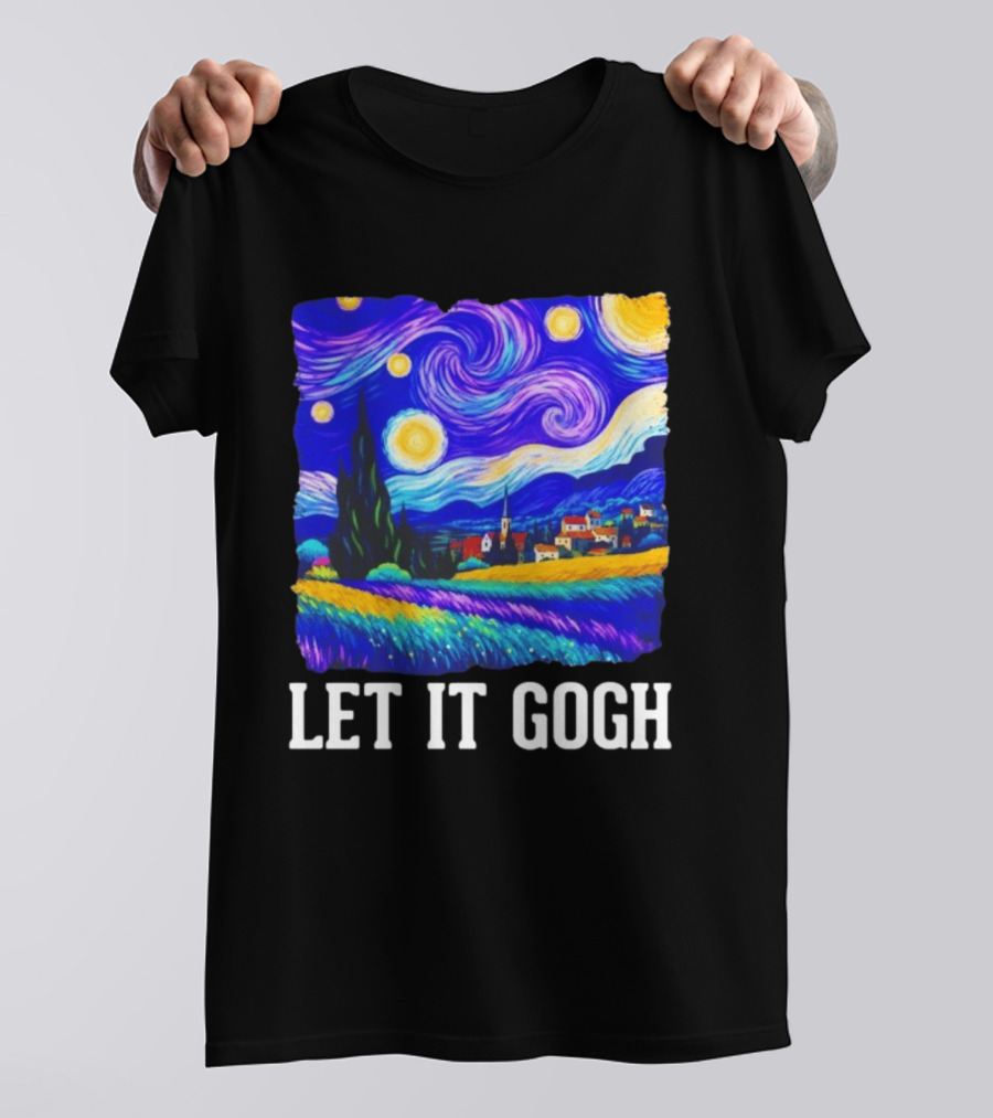 Let It Gogh Starry Night Van Gogh T-Shirt