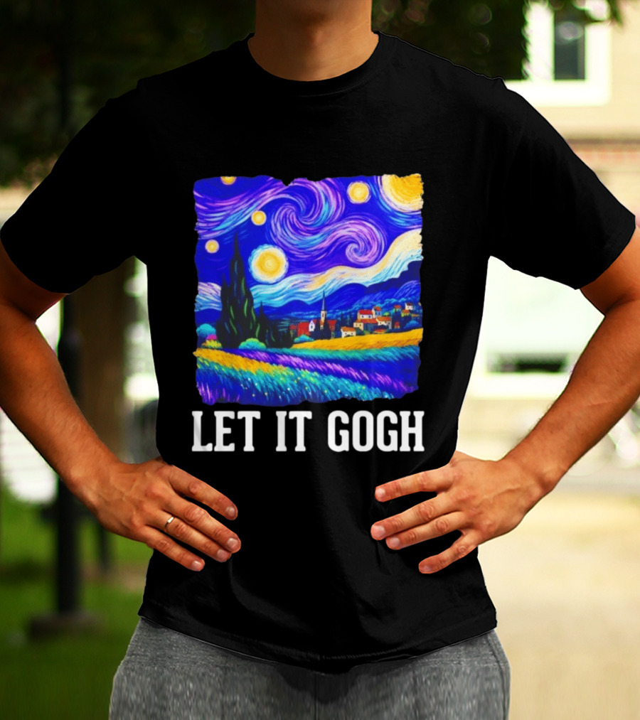 Let It Gogh Starry Night Van Gogh T-Shirt