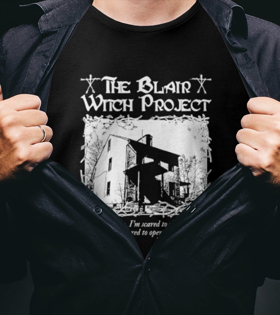 The Blair Witch Project I Am So Sorry I'm Scared To Close My Eyes Open Them T-Shirt