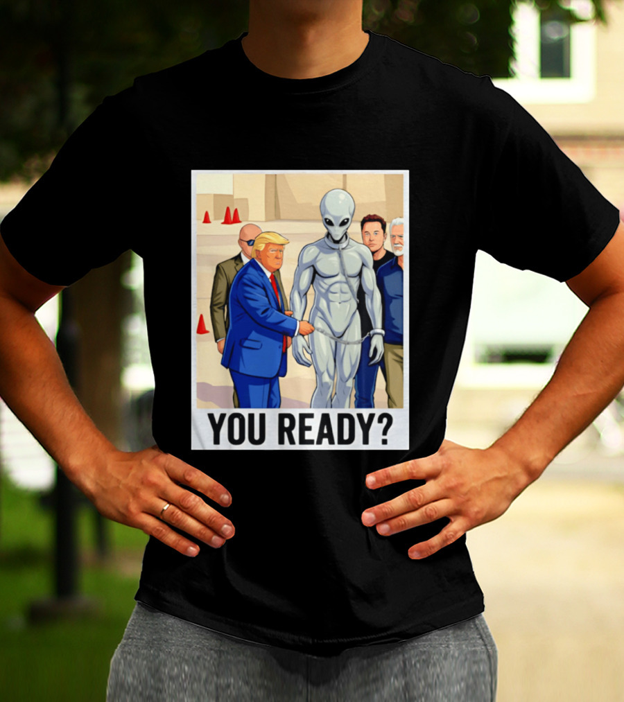 Trump Alien Encounter You Ready Scene With Notable Figures T-Shirt