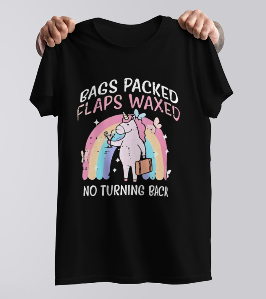 Bags Packed Flaps Waxed No Turning Back Unicorn Rainbow Adventure T-Shirt