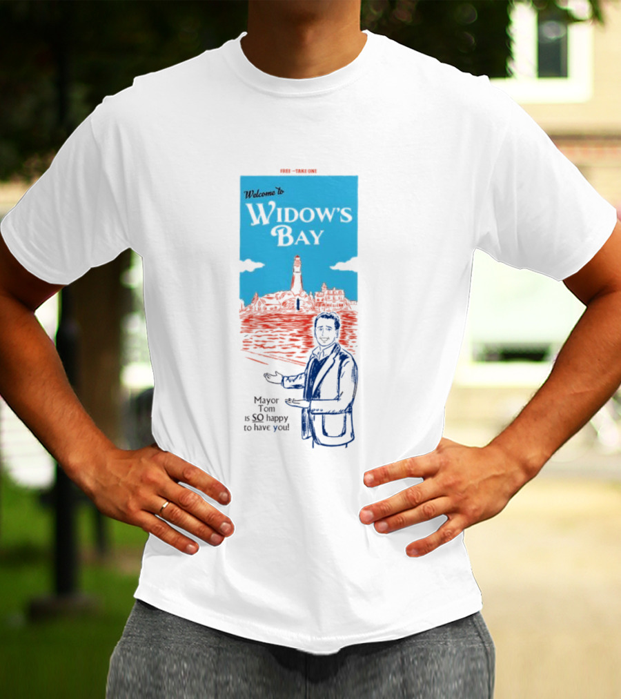 Welcome To Widows Bay Mayor Tom Is So Happy To Have You Lighthouse Scene T-Shirt
