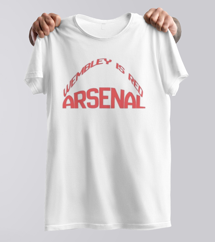 Arsenal Wembley Is Red Cup Final T-Shirt