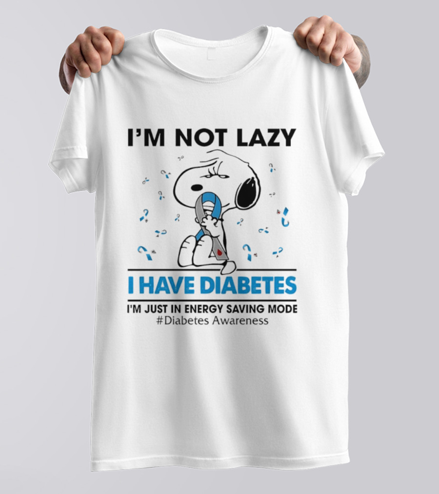 I'm Not Lazy Snoopy I Have Diabetes I'm Just In Energy Saving Mode Diabetes Awareness T-Shirt