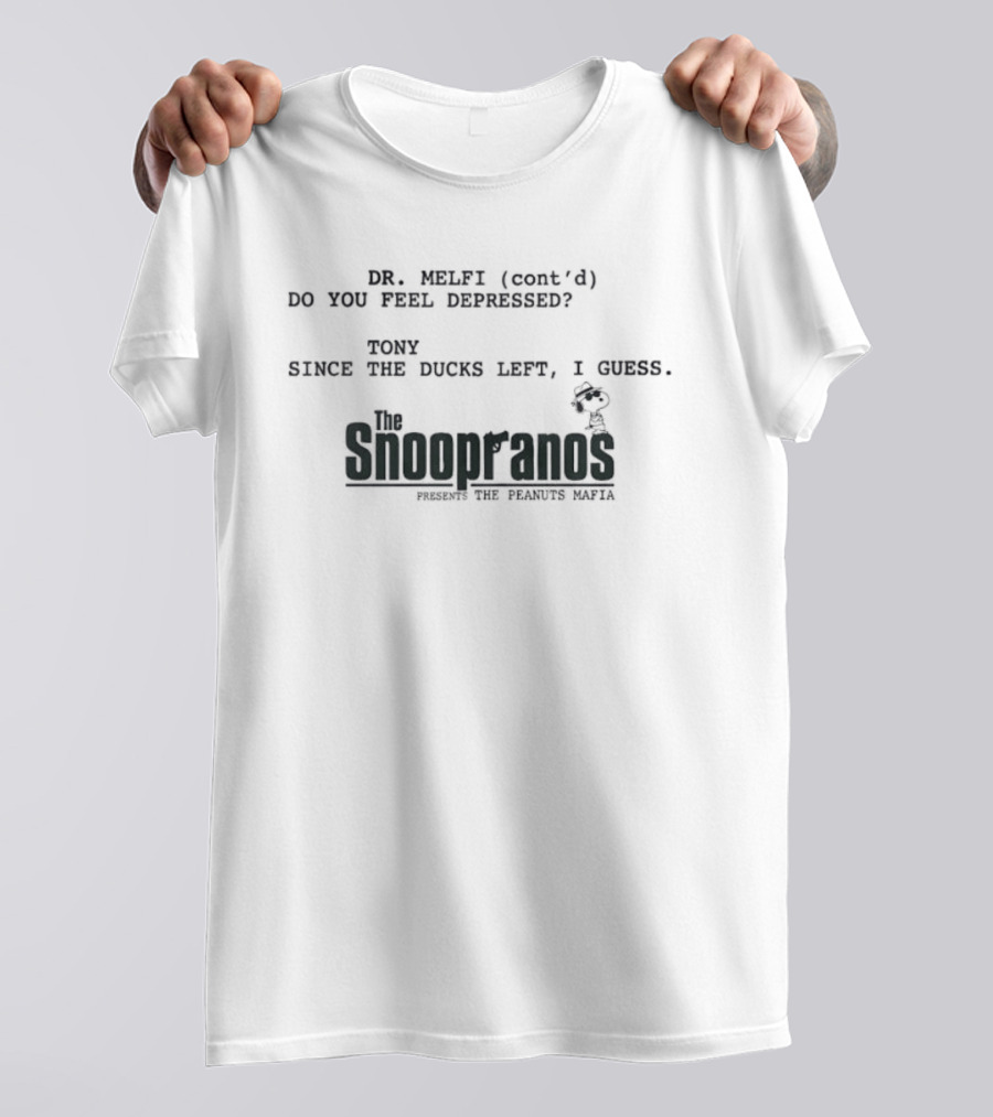 Dr. Melfi Do You Feel Depressed Tony Snoopranos Peanuts Mafia T-Shirt