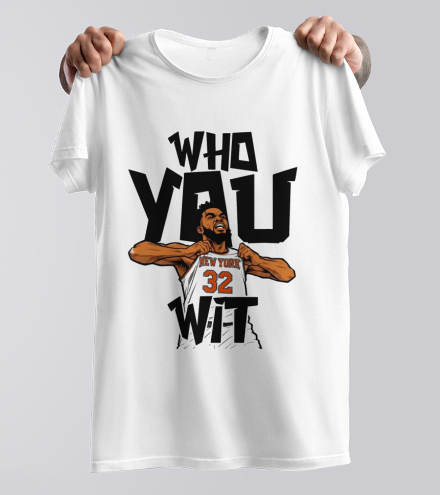 New York Knicks Who You Wit Basketball 32 T-Shirt