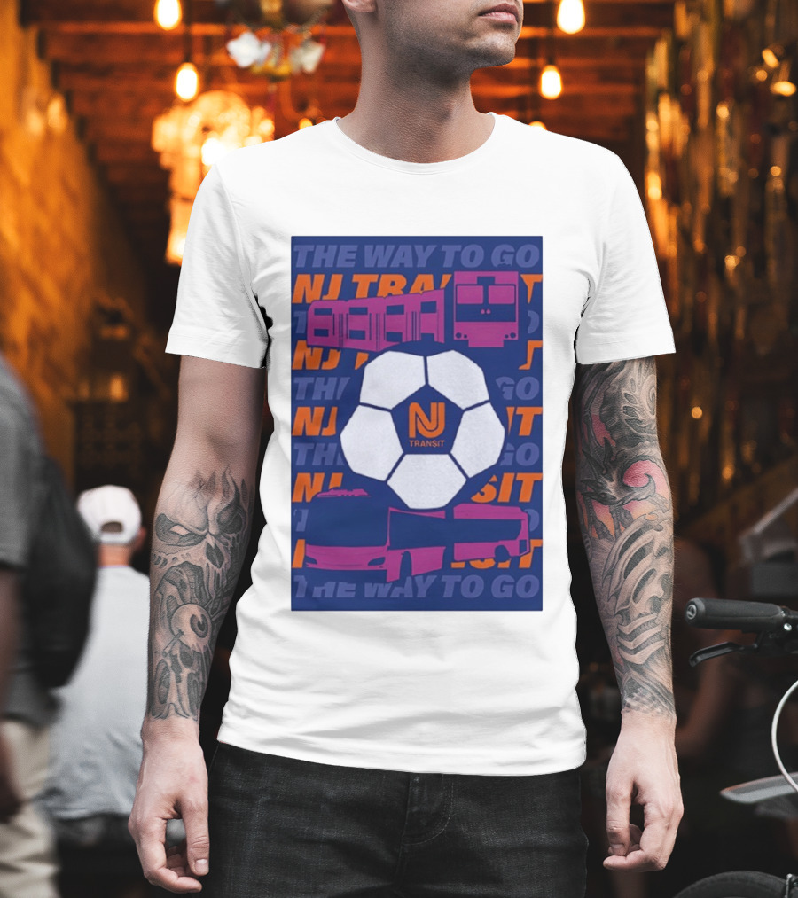 NJ Transit Soccer Transit The Way To Go T-Shirt