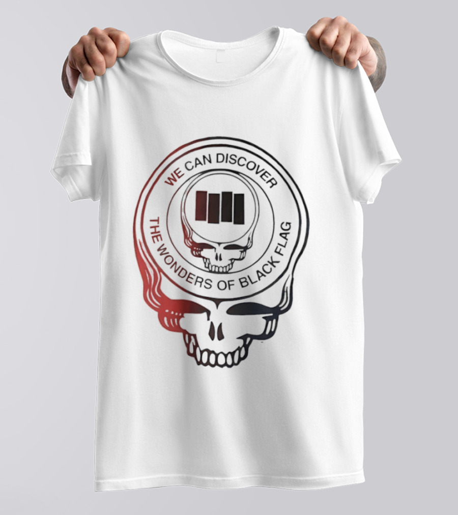 We Can Discover The Wonders Of Black Flag Grateful Dead Skull T-Shirt