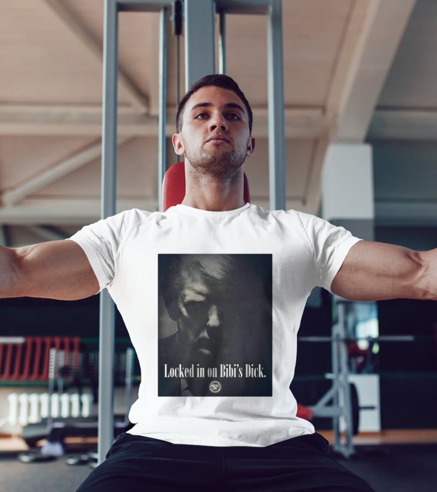 Locked In On Bibi's Dick T-Shirt