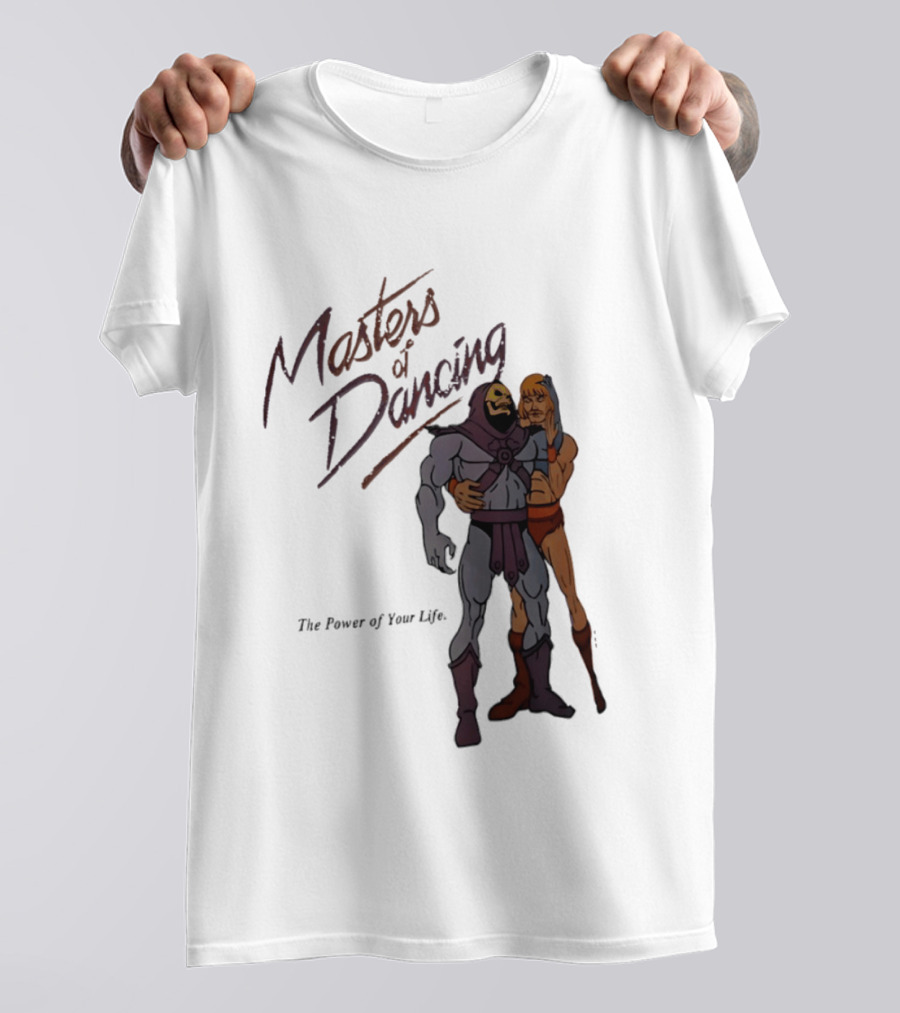 Masters Of Dancing Skeletor He Man The Power Of Your Life Embrace T-Shirt