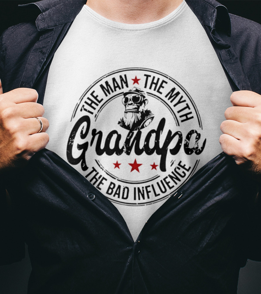 The Man The Myth Grandpa The Bad Influence T-Shirt