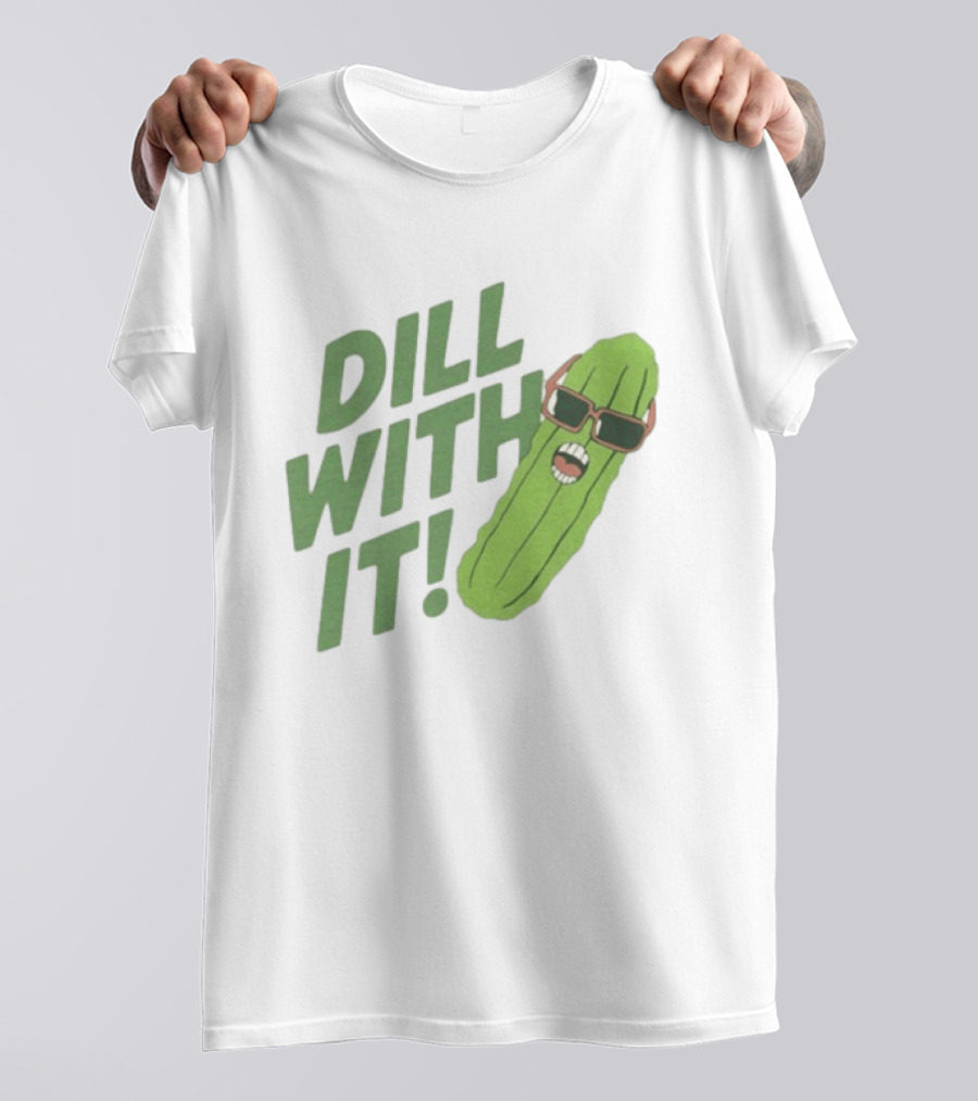 Dill With It Funny Pickle Wearing Sunglasses T-Shirt