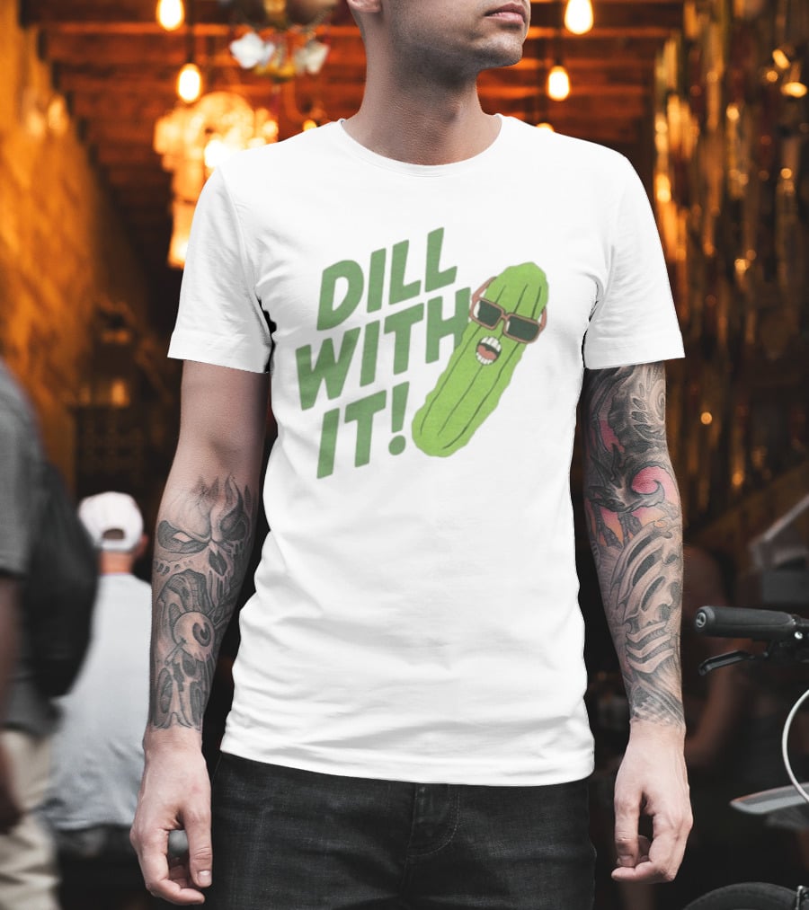 Dill With It Funny Pickle Wearing Sunglasses T-Shirt