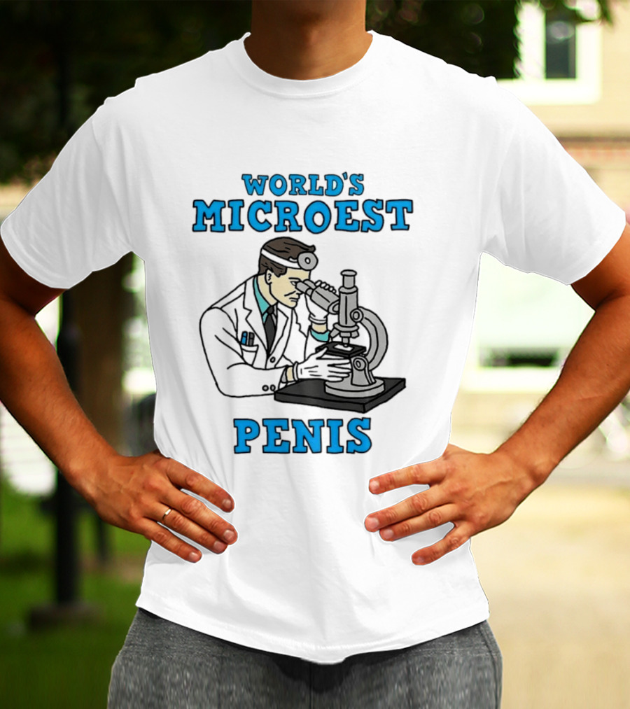 World's Microest Penis Scientist Examining Specimen With Microscope T-Shirt