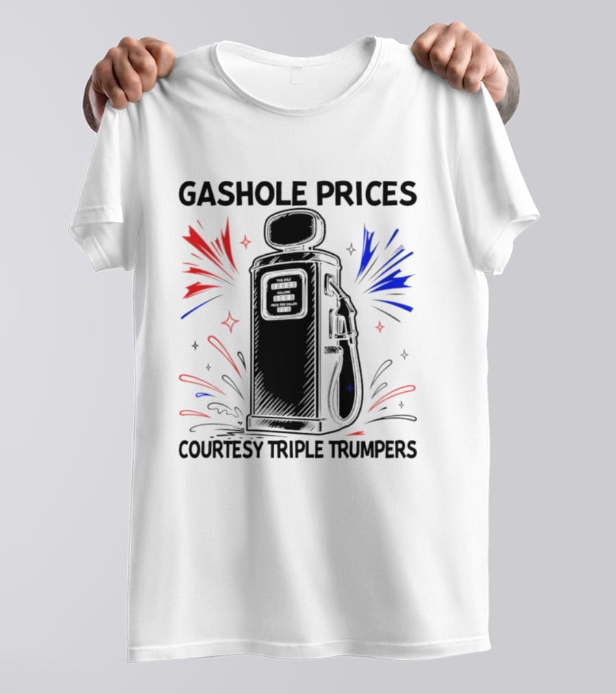 Gashole Prices Courtesy Triple Trumpers Gallon Pump T-Shirt