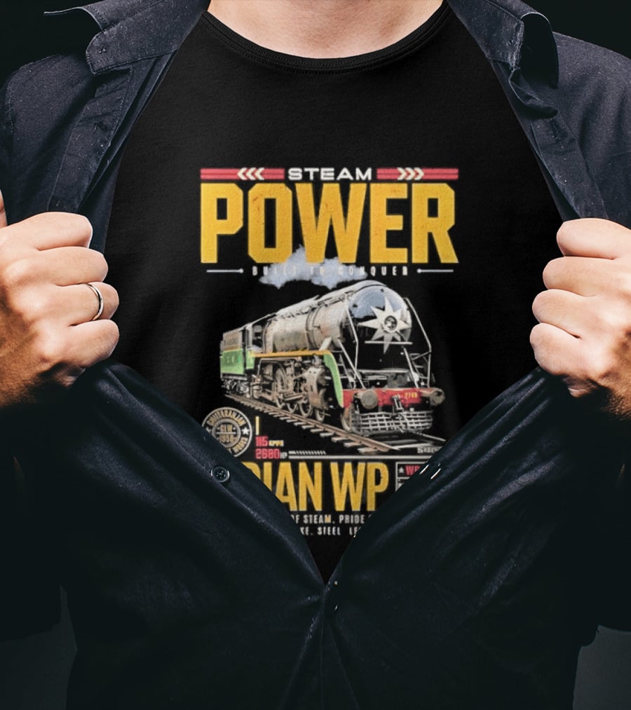 Steam Power Built To Conquer Indian WP Locomotive Pride Of India Heritage 1947 1997 T-Shirt