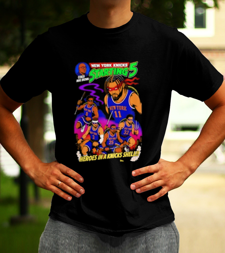 New York Knicks Starting 5 Heroes In A Knicks Shell T-Shirt