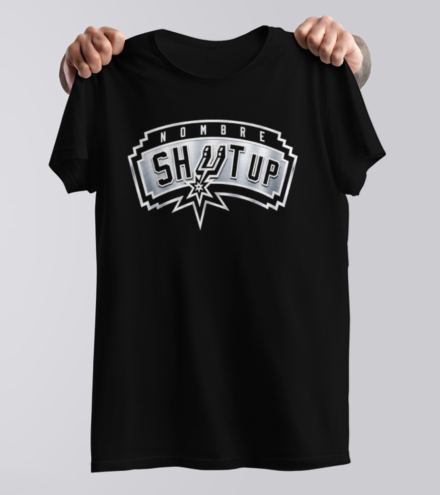 Nombre Shut Up San Antonio Spurs T-Shirt