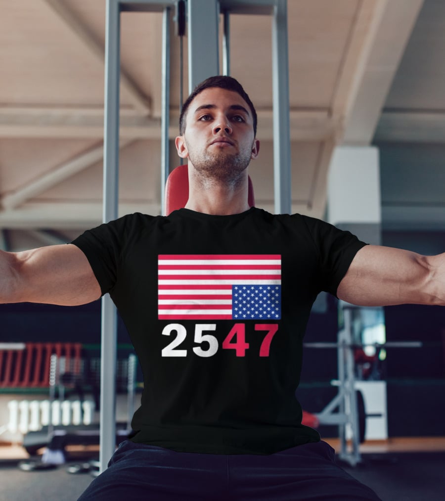 Original 25 47 USA Flag 2026 Stars And Stripes T-Shirt