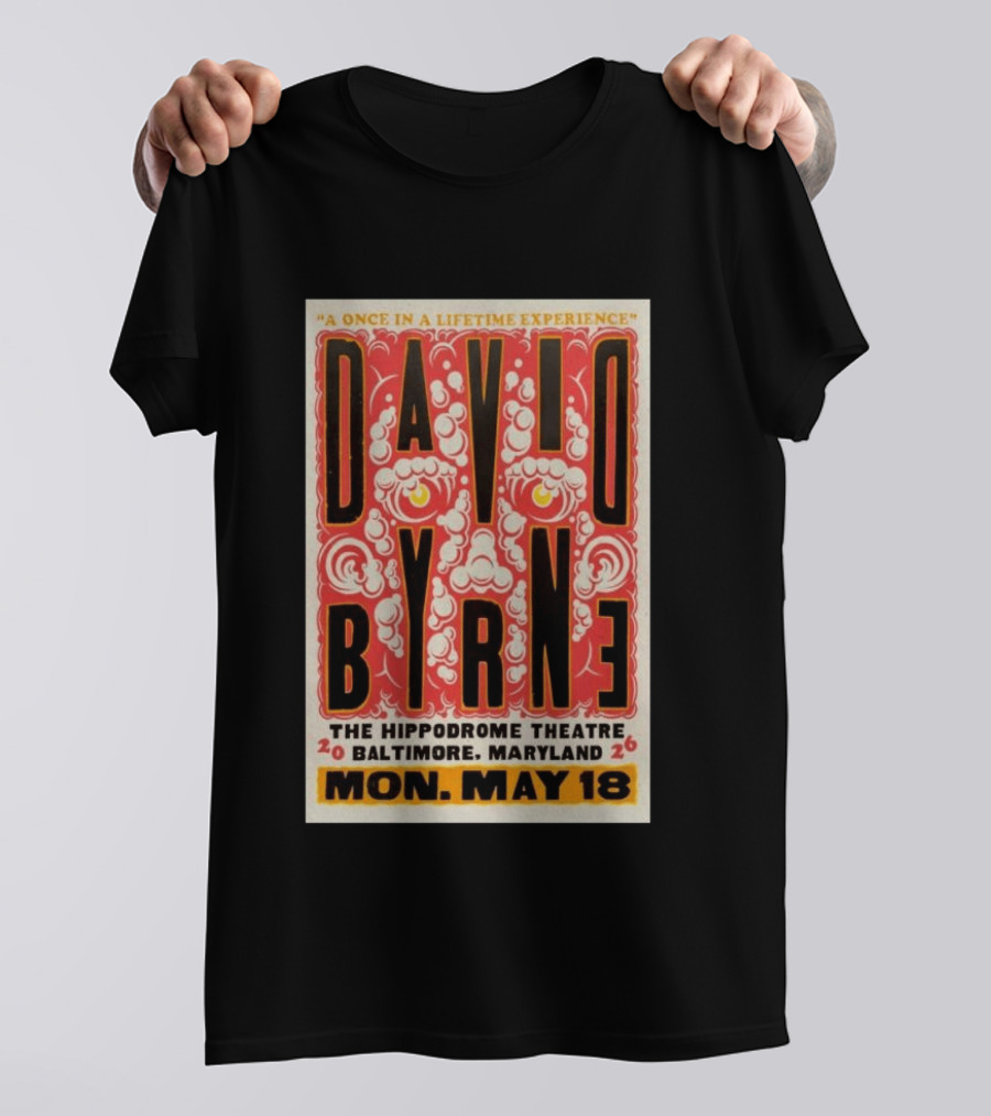 David Byrne A Once In A Lifetime Experience Hippodrome Theatre Baltimore May 18 2026 T-Shirt