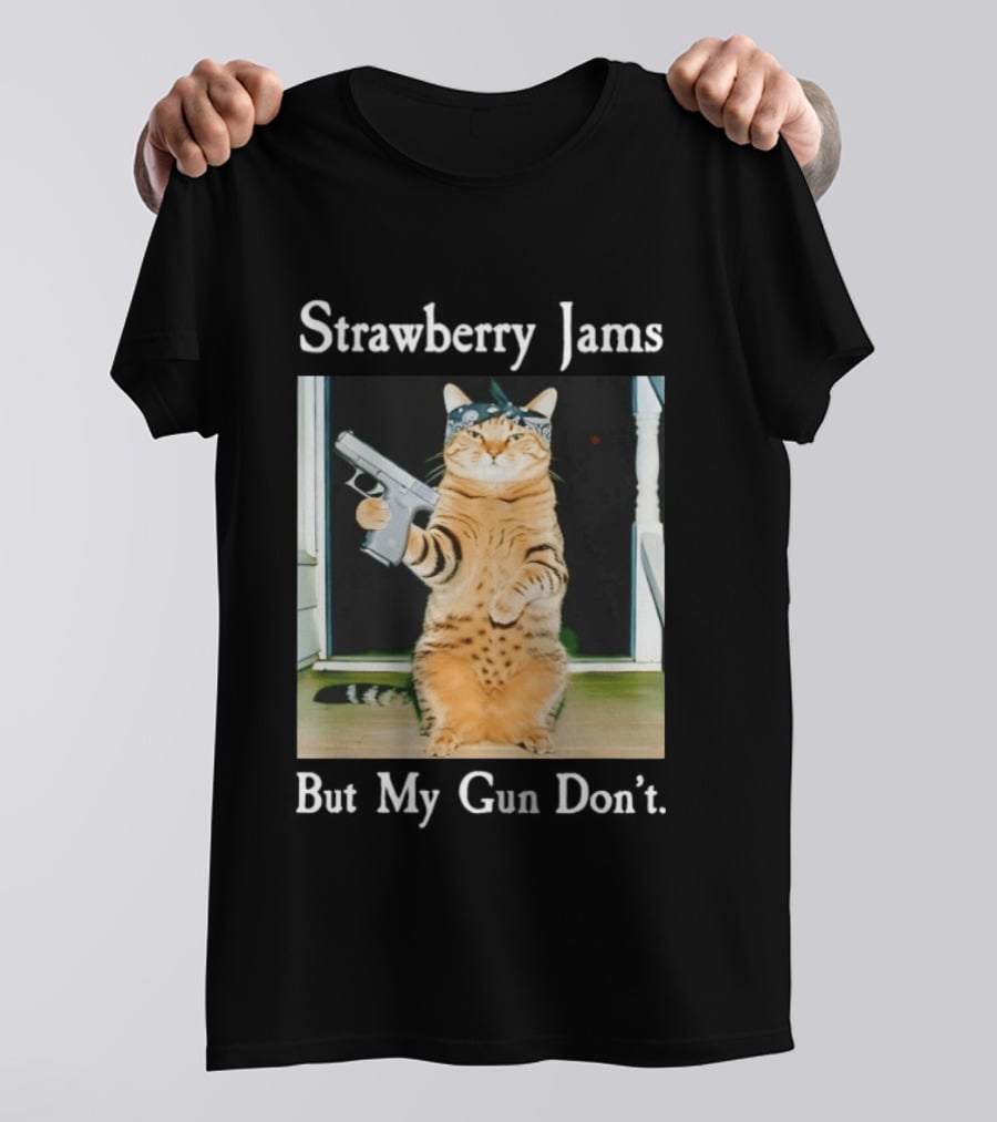 Strawberry Jams Cat With Gun But My Gun Don't T-Shirt