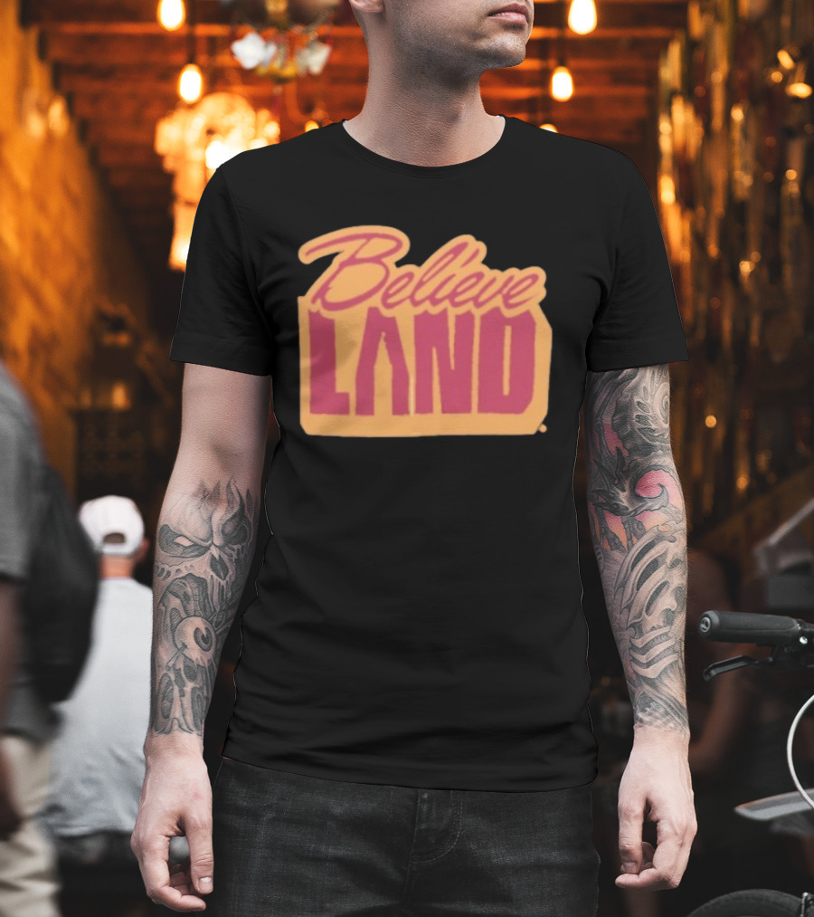 Cleveland Cavaliers Believe Land Basketball Team Spirit T-Shirt