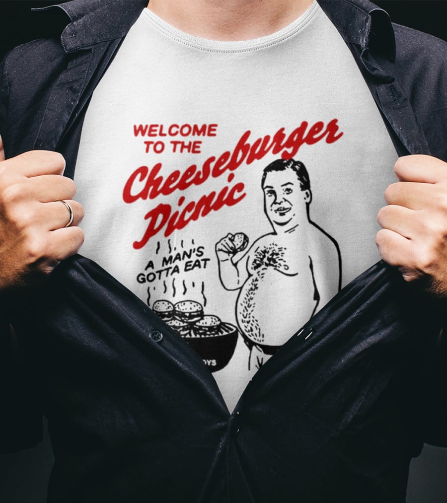 Welcome To The Cheeseburger Picnic A Man's Gotta Eat Trailer Park Boys T-Shirt