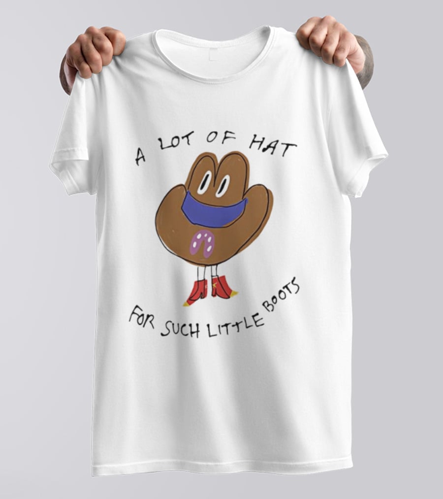 A Lot Of Hat For Such Little Boots Funny Cartoon T-Shirt