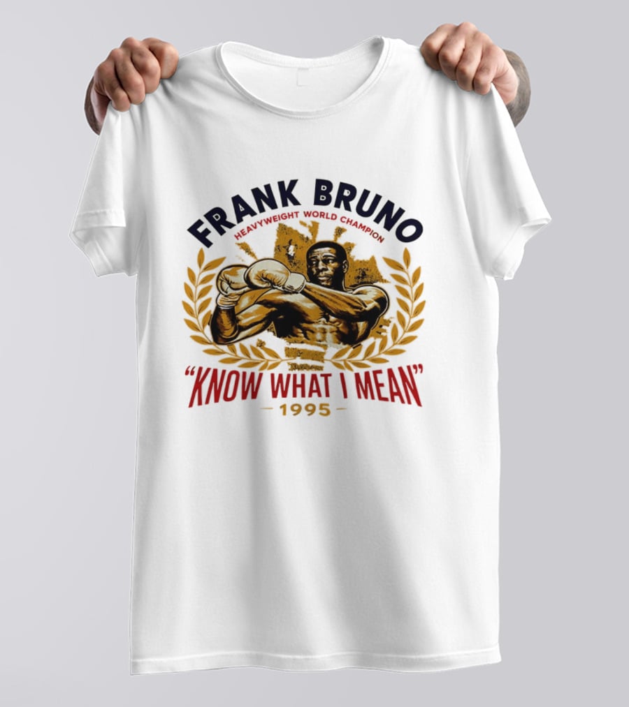 Frank Bruno Know What I Mean 1995 T-Shirt