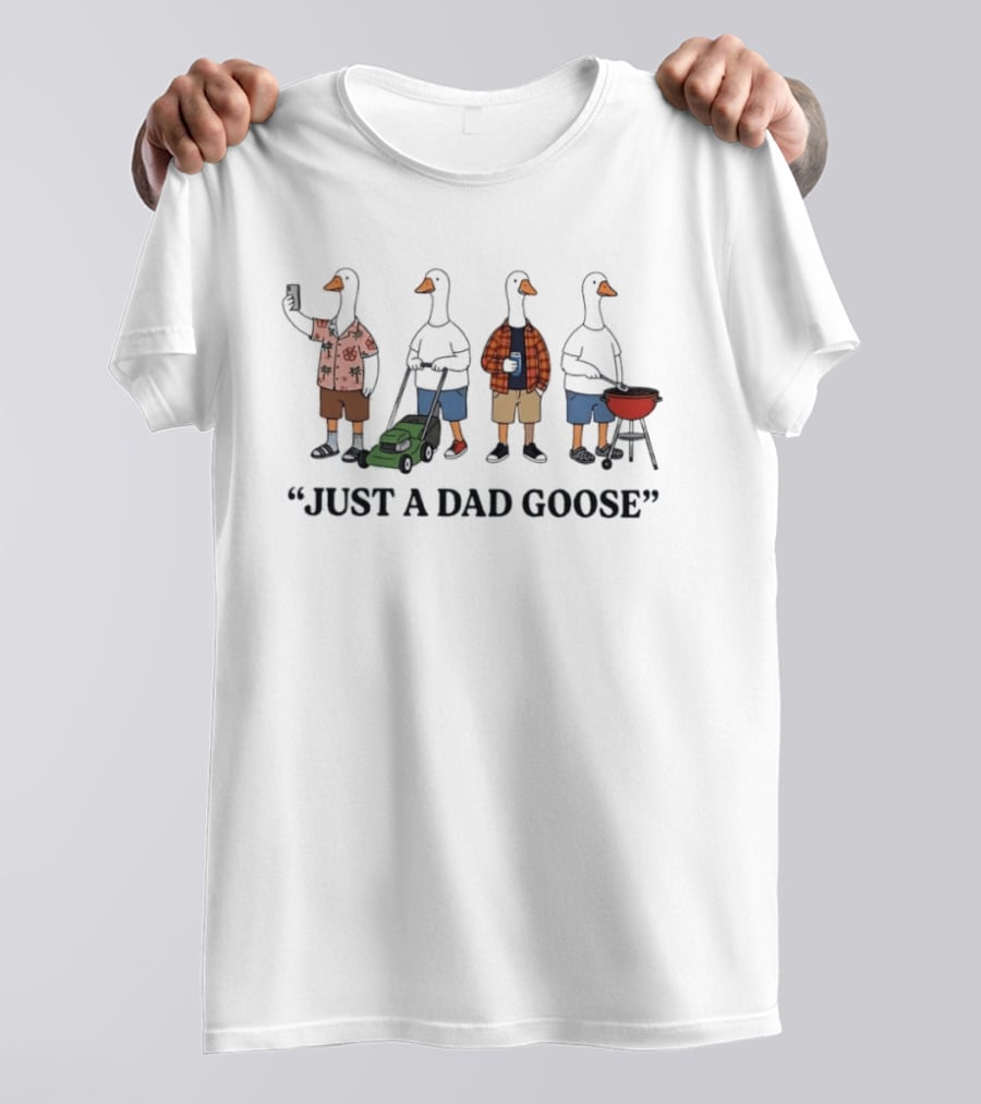 Geese Dads Selfie Mowing Beer Grilling Just A Dad Goose T-Shirt