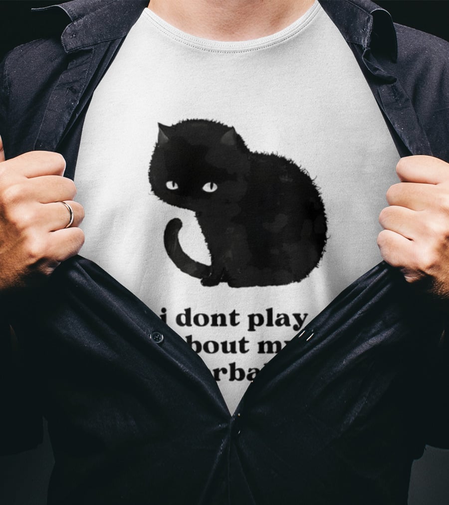Black Cat I Don't Play About My Nonverbal Time T-Shirt