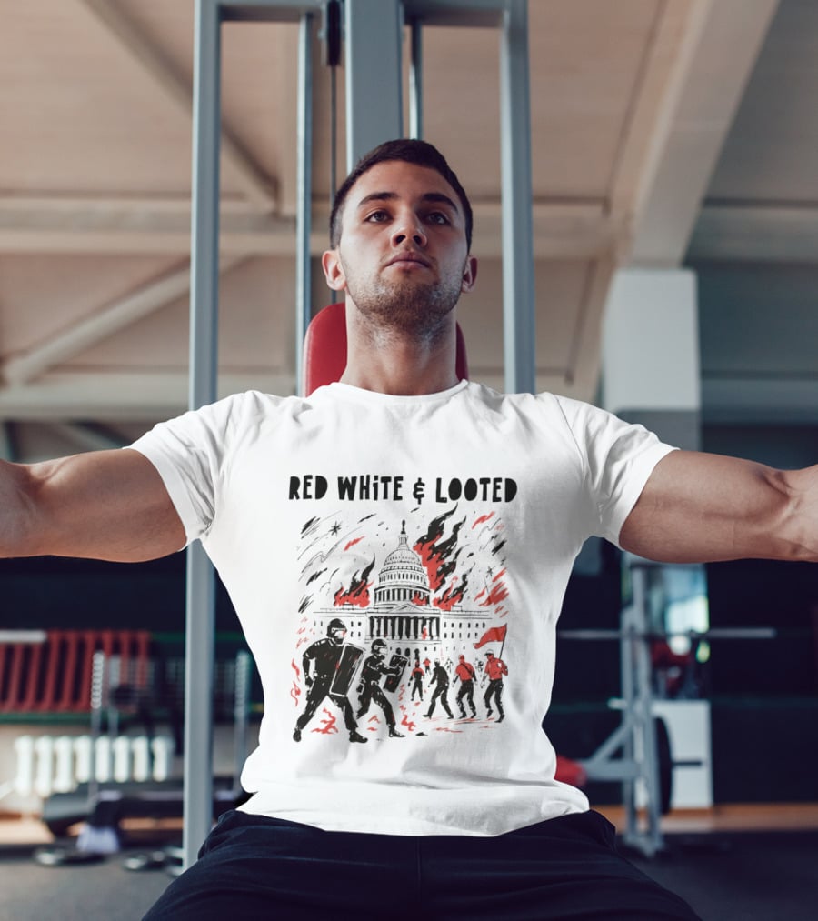 Red White Looted Jan 6th Insurrection Political Outrage Anti Trump Protest 2026 Capitol Riot T-Shirt