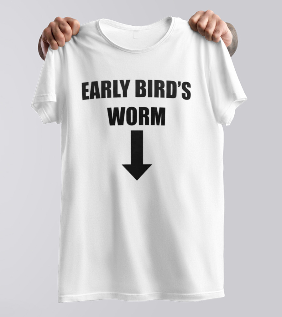 Early Bird's Worm With Arrow Downward T-Shirt