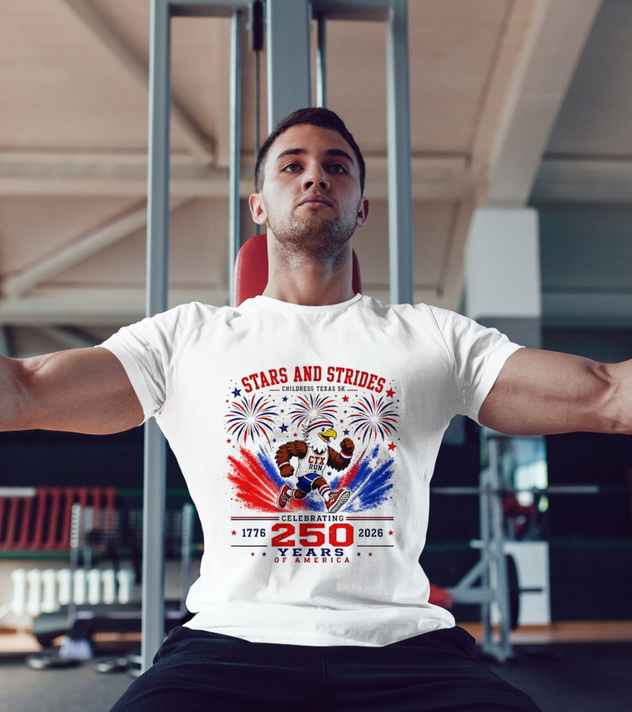 Stars And Strides Childress Texas 5K Celebrating 250 Years Of America 1776 2026 T-Shirt