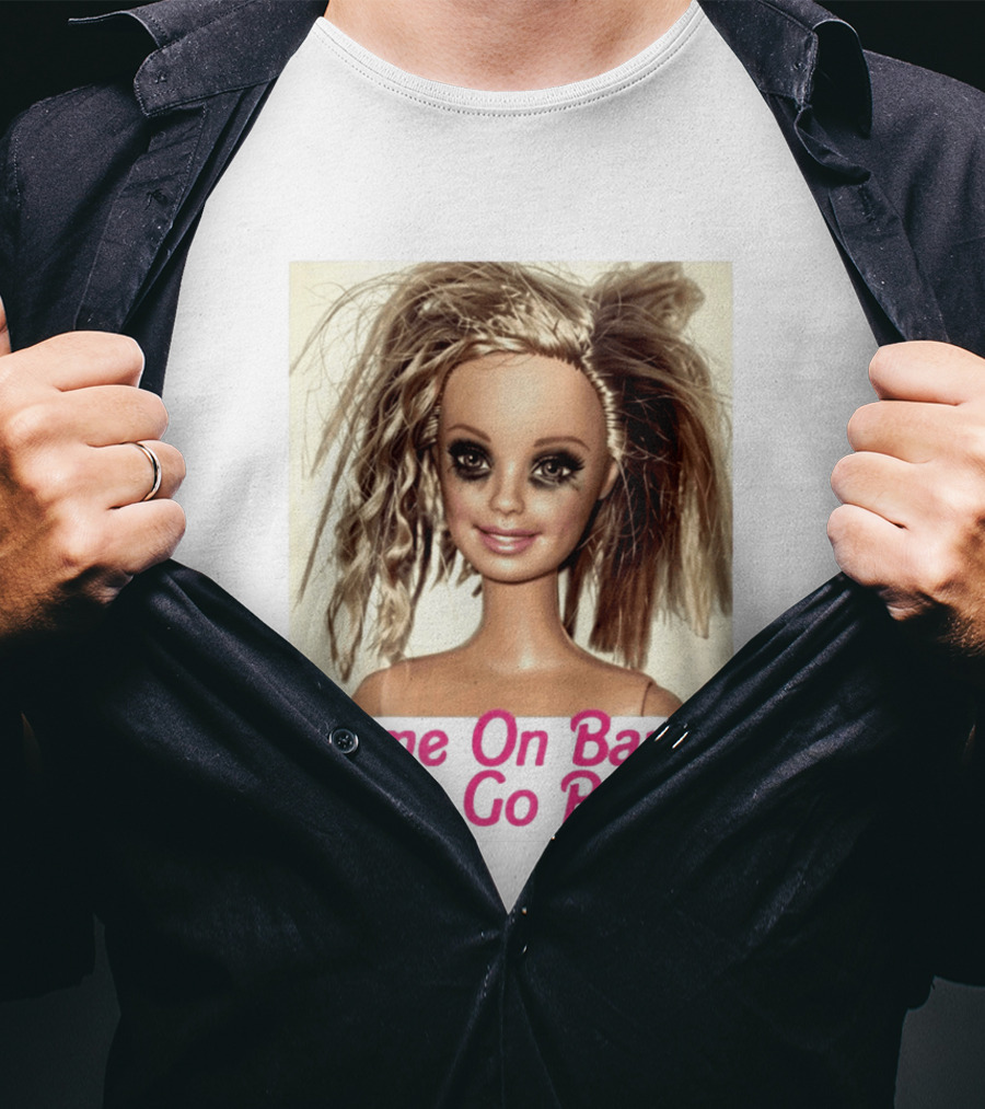 Let's Go Party Hungover Barbie Come On Barbie T-Shirt