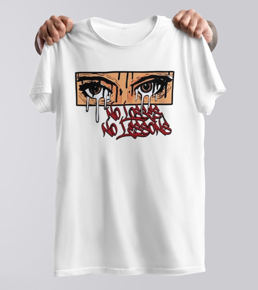 No Losses No Lessons Crying Eyes Artwork Rugged Street Graffiti T-Shirt