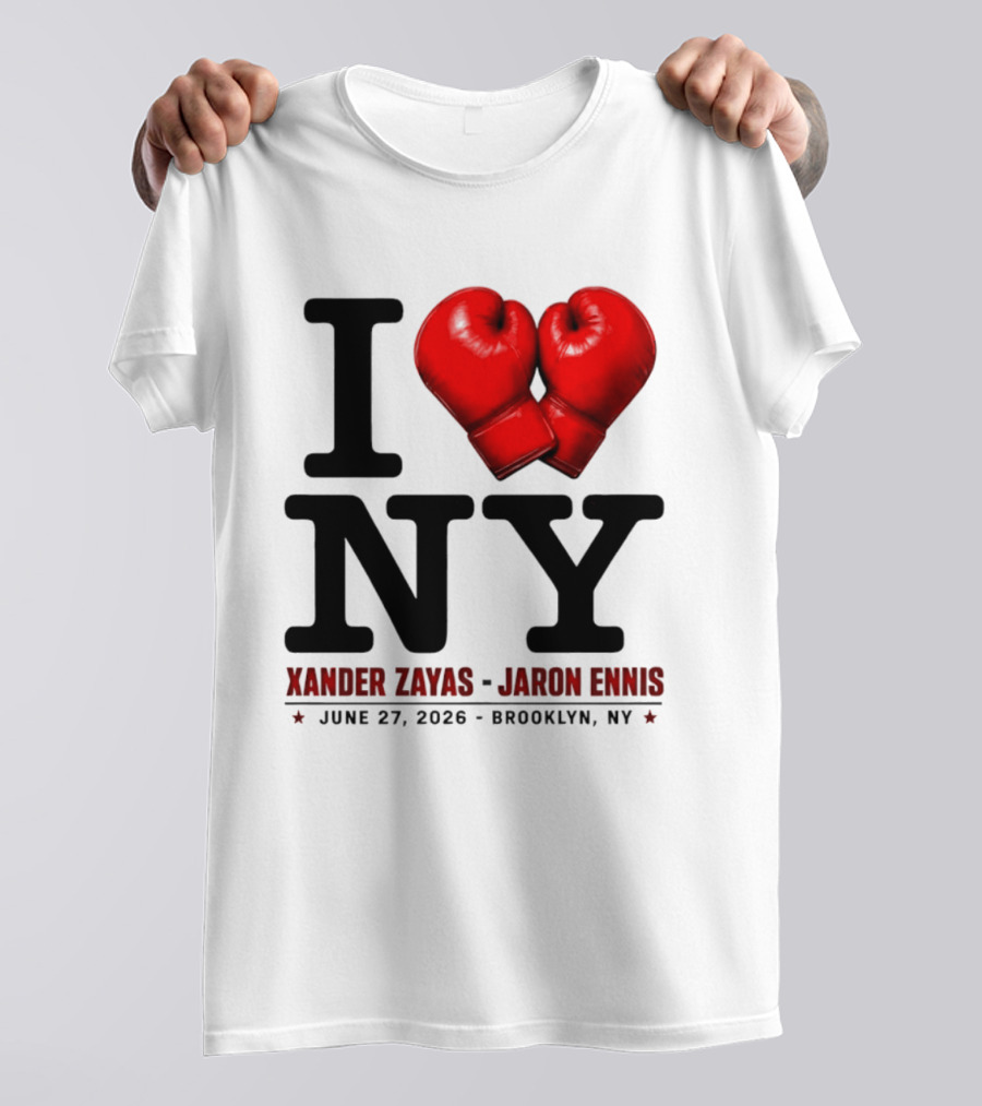 I Love NY Boxing Xander Zayas Jaron Ennis June 27 2026 Brooklyn NY T-Shirt