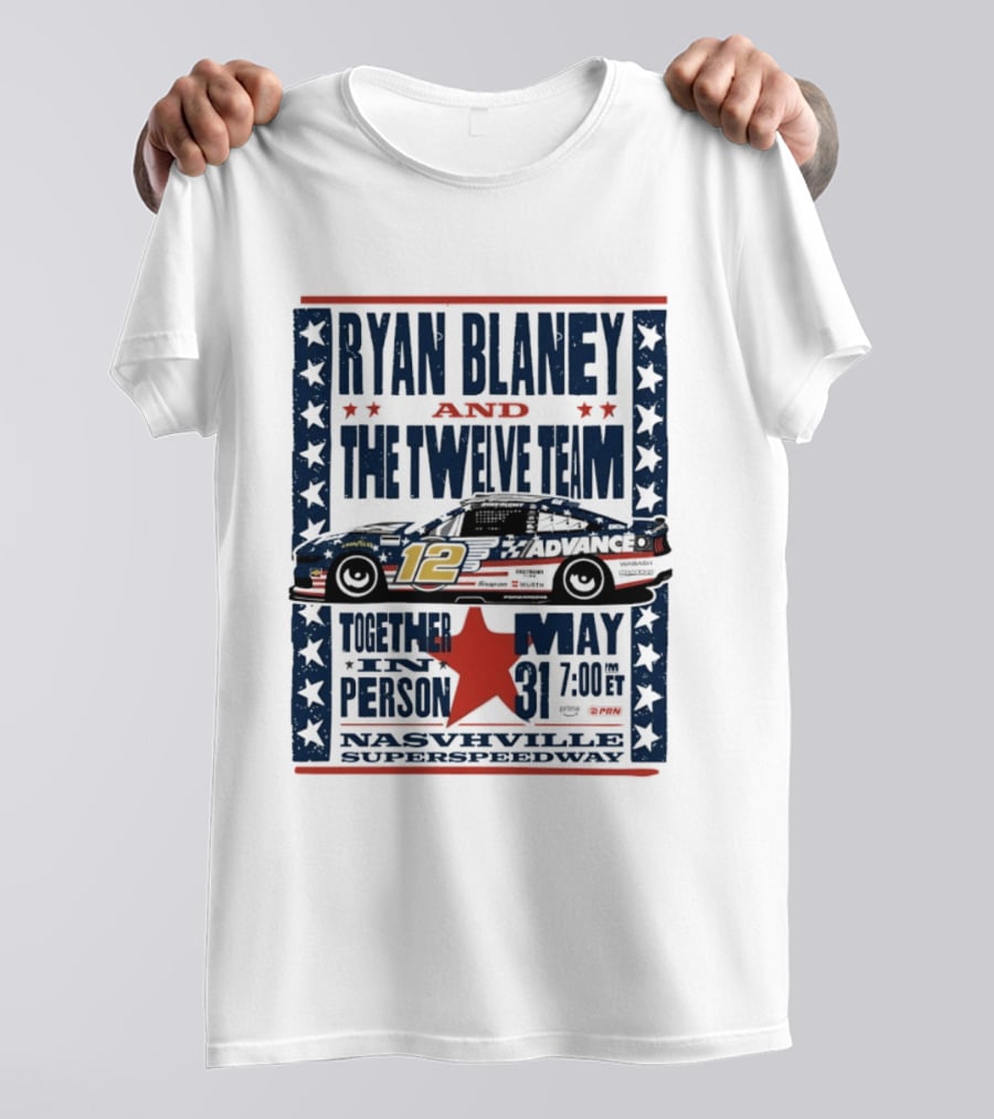Ryan Blaney And The Twelve Team Nashville Superspeedway May 31 Together In Person T-Shirt
