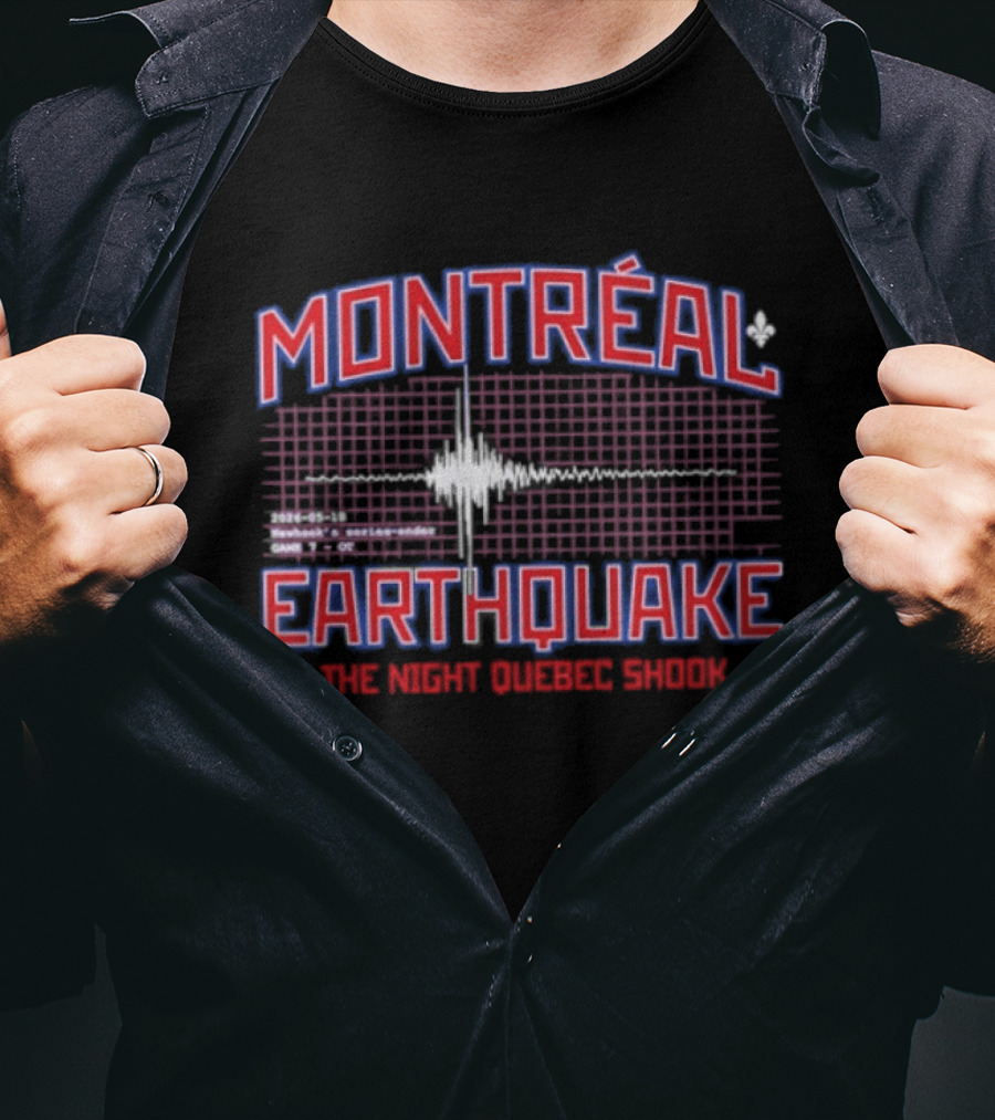 Montreal Earthquake The Night Quebec Shook Series Ender Newhook T-Shirt