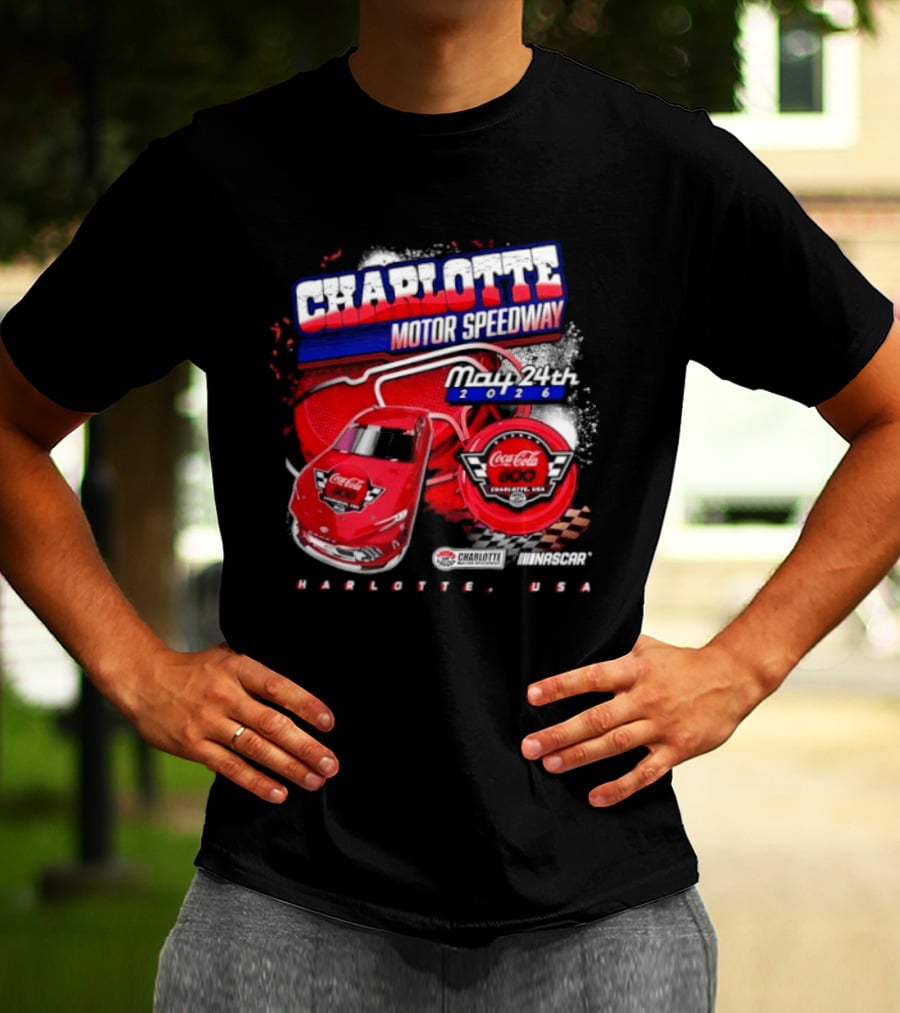 Charlotte Motor Speedway Coca Cola 600 May 24th 2026 Charlotte USA Racing Event T-Shirt